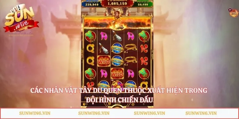 Các nhân vật Tây Du quen thuộc xuất hiện trong đội hình chiến đấu