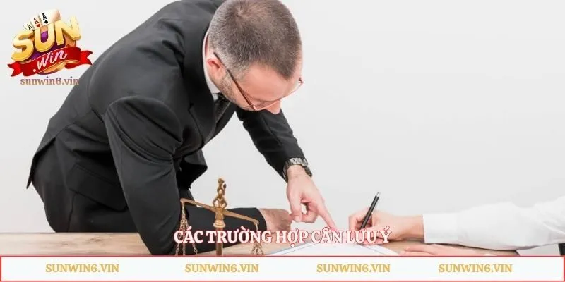 Các trường hợp cần lưu ý