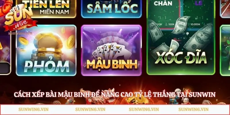 Cách Xếp Bài Mậu Binh Để Nâng Cao Tỷ Lệ Thắng Tại Sunwin