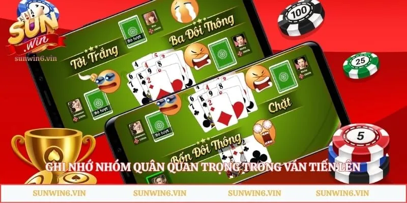 Cách Nhớ Bài Tiến Lên - Bí Kíp Đọc Vị Đối Thủ Hiệu Quả 2 Ghi nhớ nhóm quân quan trọng trong ván Tiến Lên
