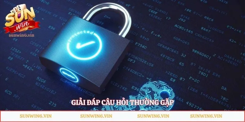 Giải đáp câu hỏi thường gặp