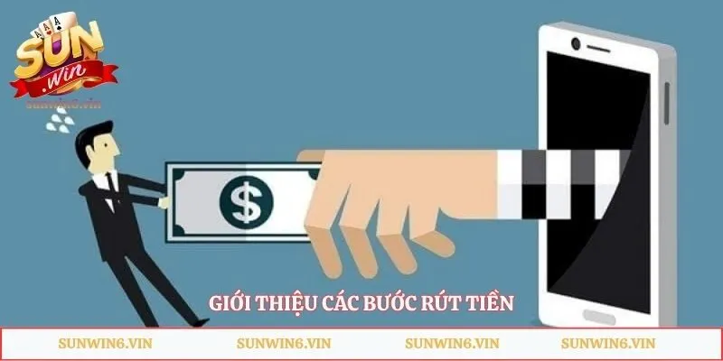 Giới Thiệu Sunwin - Sân Chơi Giải Trí Đẳng Cấp Châu Á 4 Giới thiệu các bước rút tiền