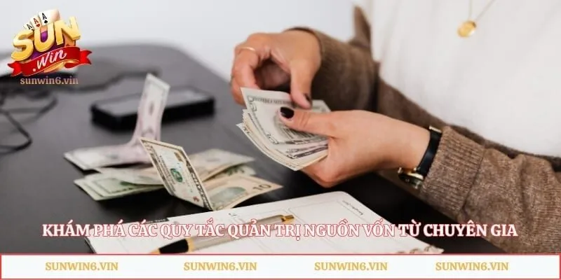 Khám phá các quy tắc quản trị nguồn vốn từ chuyên gia
