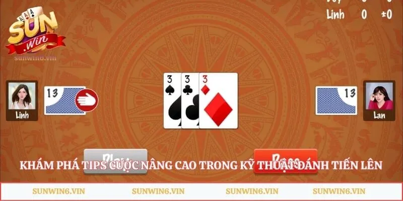 Khám phá tips cược nâng cao trong kỹ thuật đánh tiến lên