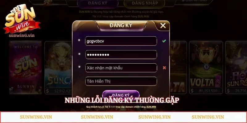Đăng Ký Sunwin - Hướng Dẫn Các Bước Thực Hiện Chi Tiết 3 Những lỗi đăng ký thường gặp