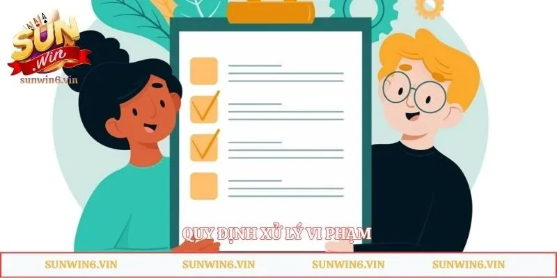 Điều Khoản Dịch Vụ Sunwin - Những Quy Định Cần Nắm Rõ 4 Quy định xử lý vi phạm