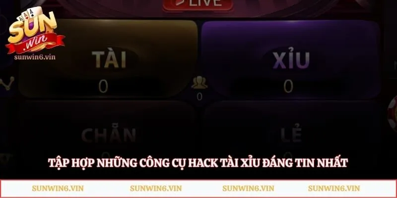 Tập hợp những công cụ hack tài xỉu đáng tin nhất