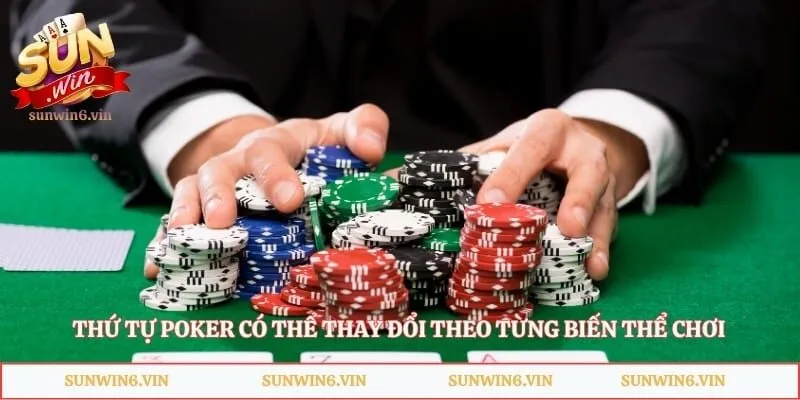 Thứ tự Poker có thể thay đổi theo từng biến thể chơi